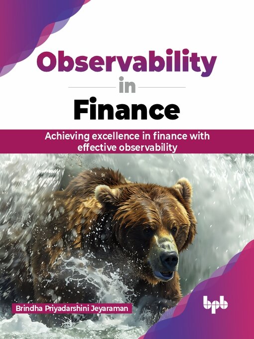 Title details for Observability in Finance by Brindha Priyadarshini Jeyaraman - Available